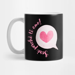 Sarà perchè ti amo! -Black Mug